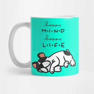 Happy Mind Happy Life Cute Funny Dog Sleeping Quote -Animal Lover Mug